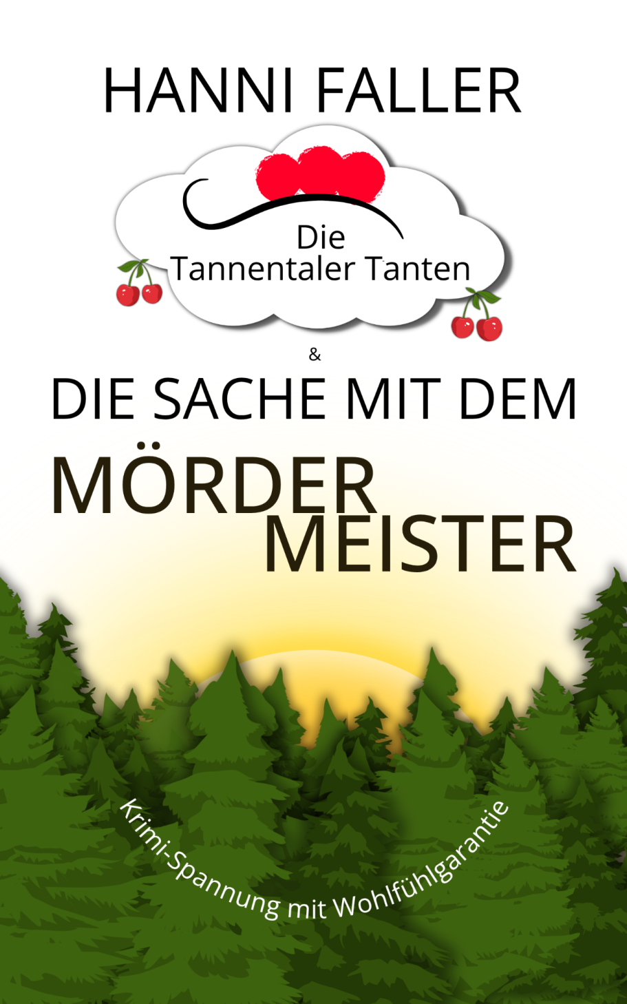 Gefahr für Lucy und Phil Cover von Die Tannentaler Tanten Band 10 Die Sache mit dem Mördermeister - Ein fröhlicher Schwarzwaldkrimi von Hanni Faller
