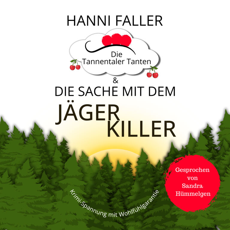Die Tannentaler Tanten Band 6 Die Sache mit dem Jägerkiller Schwarzwaldkrimi-Hörbuch Die Tannentaler Tanten – Cover