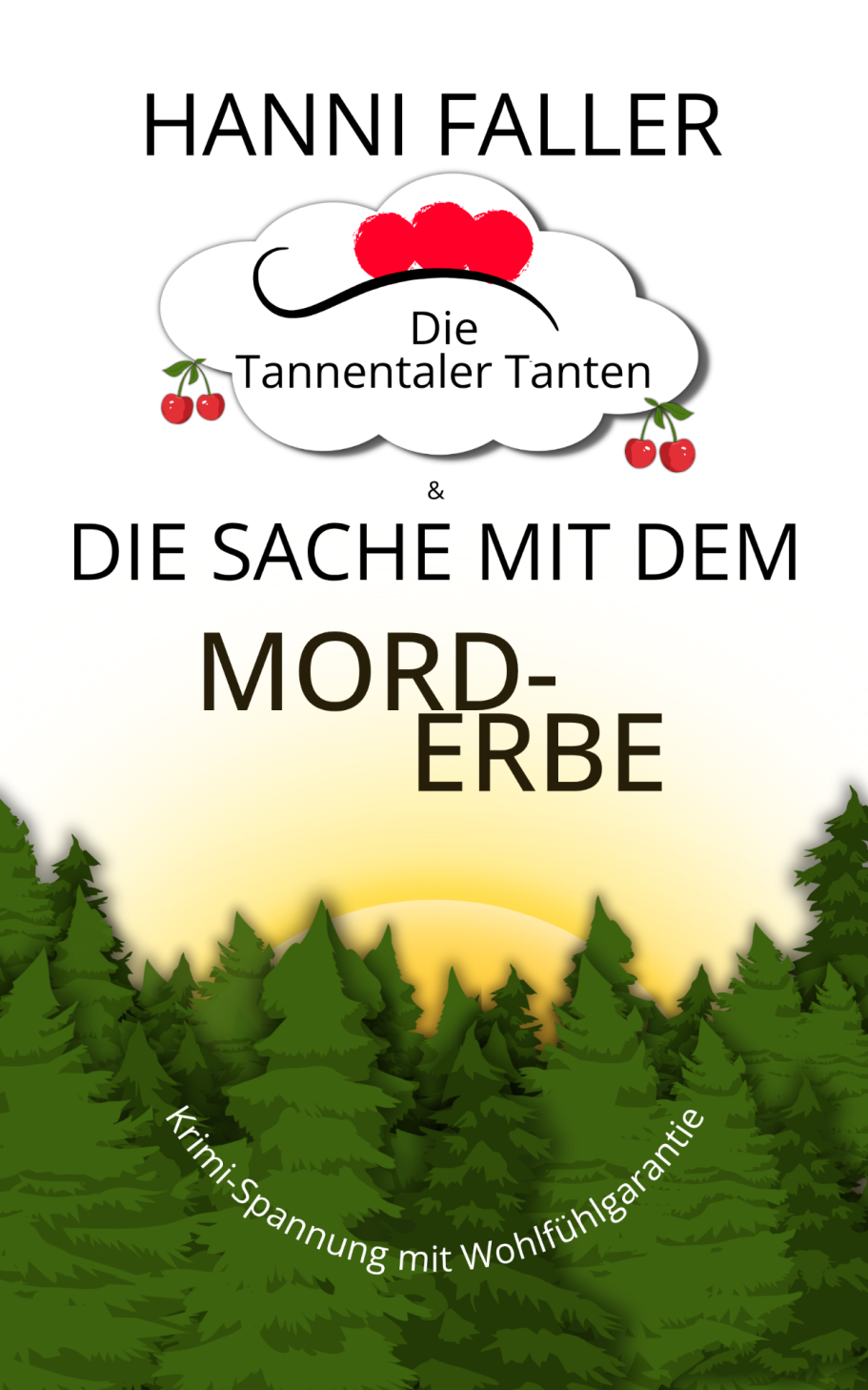 Knives Out im Schwarzwald Cover von Die Tannentaler Tanten Band 7 Die Sache mit dem Mord-Erbe - Ein fröhlicher Schwarzwaldkrimi von Hanni Faller