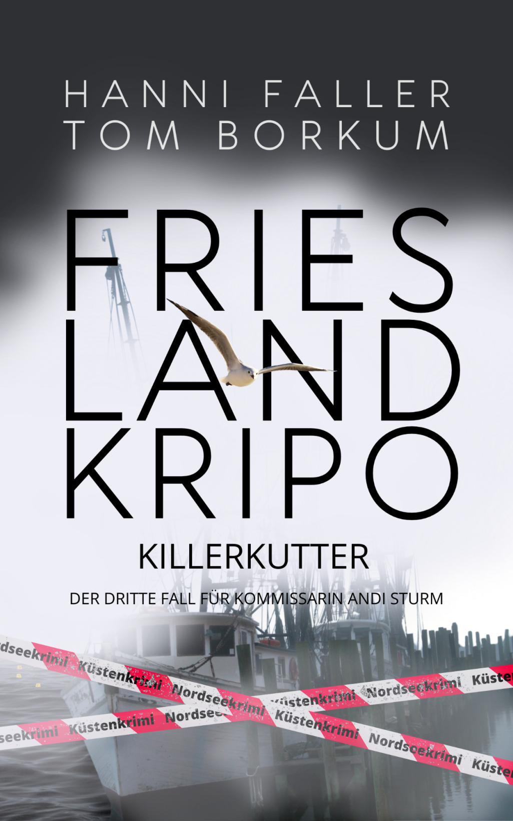 Ein Tatort wird zur Todesfalle Cover von Frieslandkripo Band 3 Killerkutter - Ein fesselnder Küstenkrimi von Hanni Faller und Tom Borkum